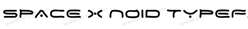 SPACE X NOID TYPEFAC字体转换